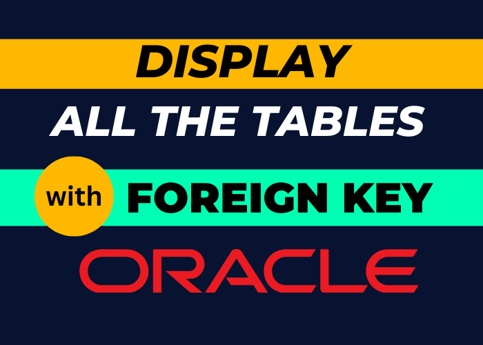 Display all the tables with foreign key